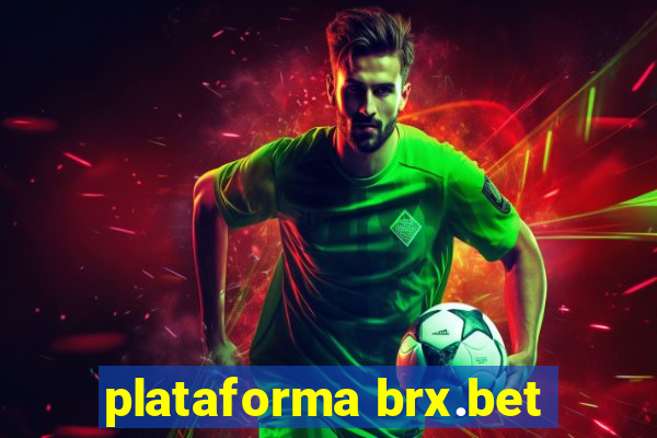 plataforma brx.bet